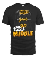 Awesome Don’t Compare Your Beginning To Someone Middle Tee - black t-shirt on white background