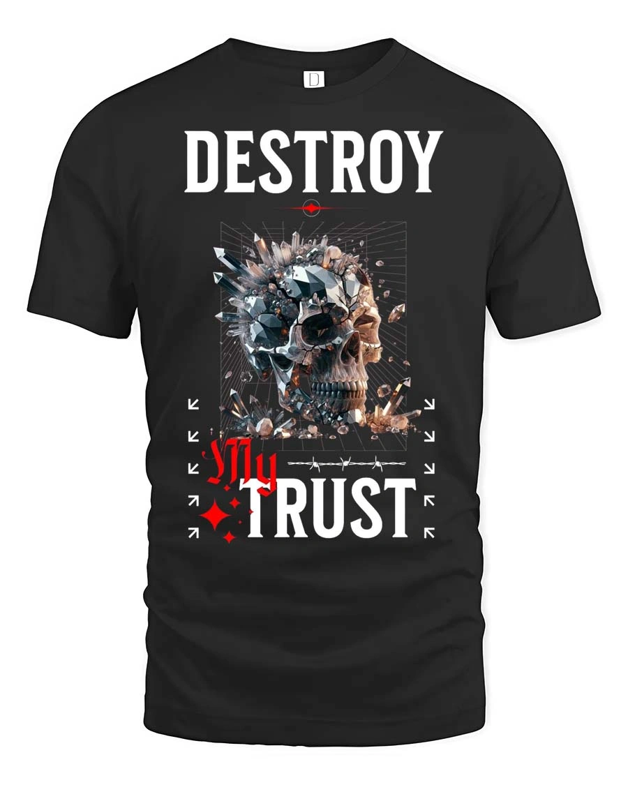 Edgy Destroy My Trust Broken Crystal Skull Gothic Tshirt - 1 Edgy Destroy My Trust Broken Crystal Skull Gothic Tshirt - black t-shirt on white background
