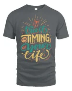Positive Trust The Timing Of Your Life Script Tshirt - gray t-shirt on white background