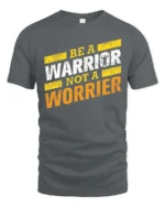 Motivating Be A Warrior Not A Worrier Workout Graphic Tee - gray t-shirt on white background
