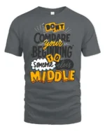 Awesome Don’t Compare Your Beginning To Someone Middle Tee - gray t-shirt on white background