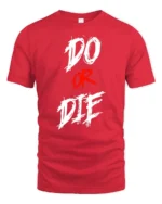 Aggressive Do Or Die Hardcore Workout Motivation Graphic Tee - red t-shirt on white background