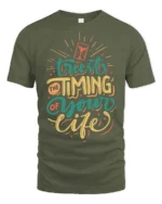 Positive Trust The Timing Of Your Life Script Tshirt - military green t-shirt on white background