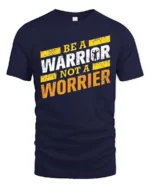 Motivating Be A Warrior Not A Worrier Workout Graphic Tee - navy t-shirt on white background