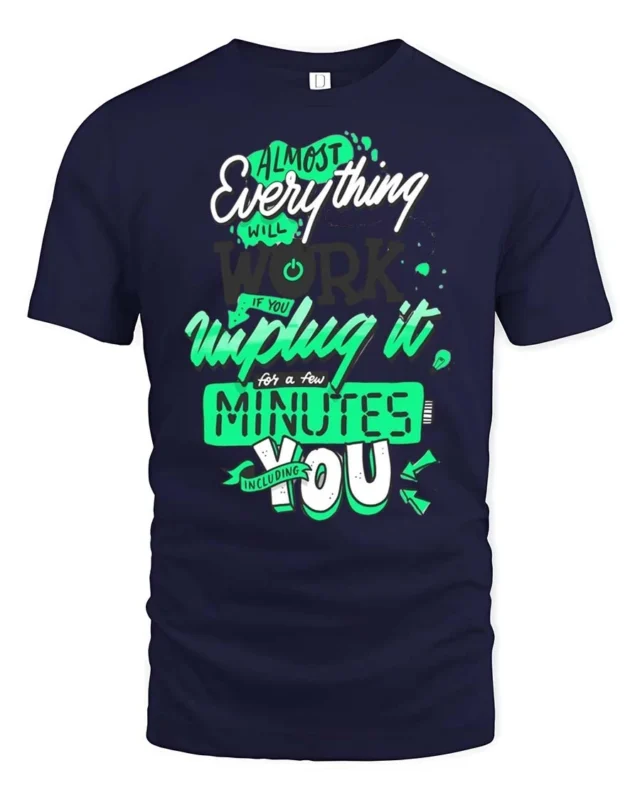 Inspiring Unplug It Almost Everything Will Work Graphic Tee - navy t-shirt on white background
